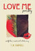 LOVE ME Poetry: Self-Love and Soul Alchemy by T. M. Campbell