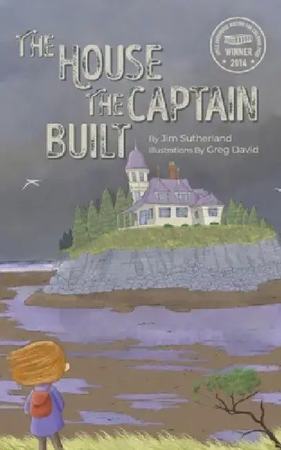 The House the Captain Built by Jim Sutherland