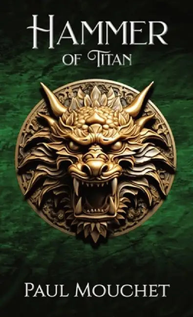 Hammer of Titan: A Fantasy Adventure by Paul Mouchet