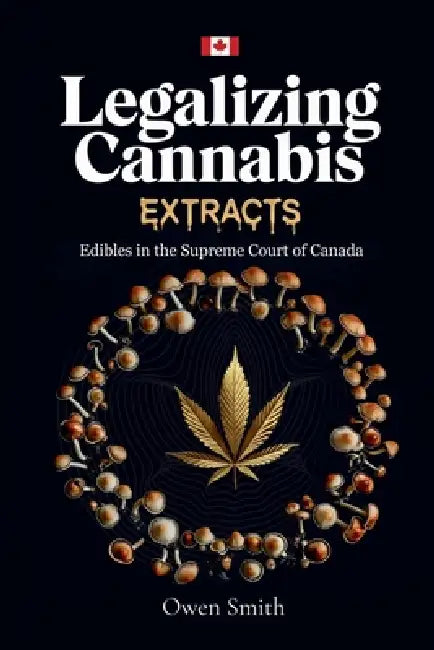 Legalizing Cannabis Extracts by Owen E. Smith