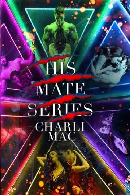 His Mate Series by Charli Mac