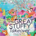 The Great Stuffy Takeover by Torchia, Aneta