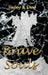 Brave Souls by Jacey K. Dew