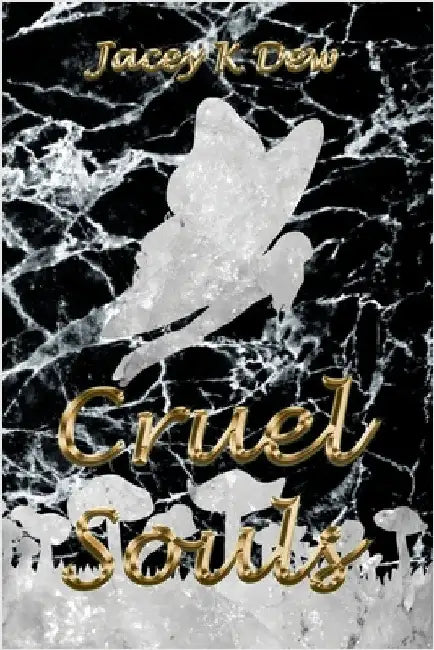 Cruel Souls by Dew, Jacey K.