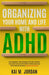 Organizing Your Home and Life With ADHD: Get Organized, Take Charge of Your Life, Improve Focus, and Succeed with ADHD in 15 Minutes a Day with Practi by Kareem Nour
