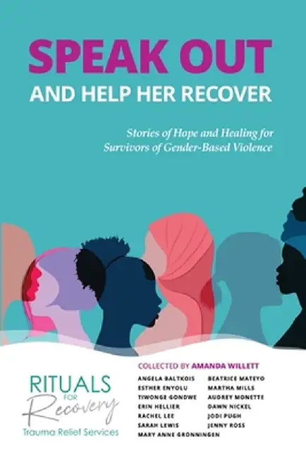 Speak Out and Help Recover by Amanda L. Willett