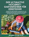 Der ultimative Hochbet-Gartenführer für Einsteiger by Maria Peretti