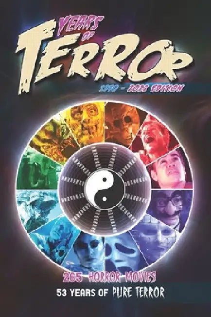 Years of Terror 2022: 265 Horror Movies, 53 Years of Pure Terror by Steve Hutchison