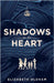 Shadows on the Heart by Oldham, Elizabeth