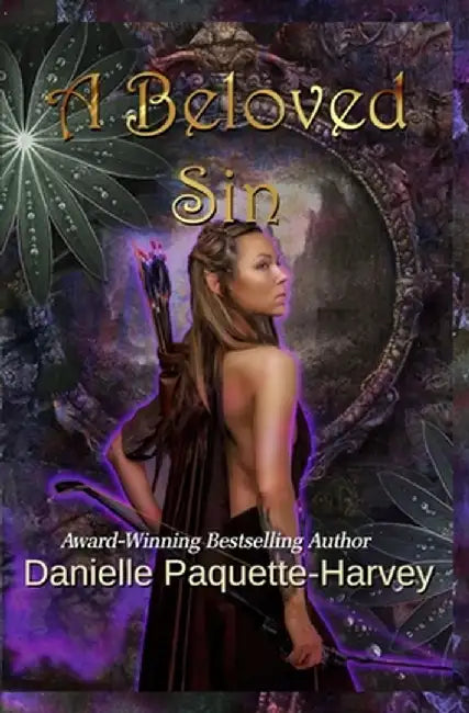 A Beloved Sin: A witch and werewolf dark romance fantasy by Danielle Paquette-Harvey