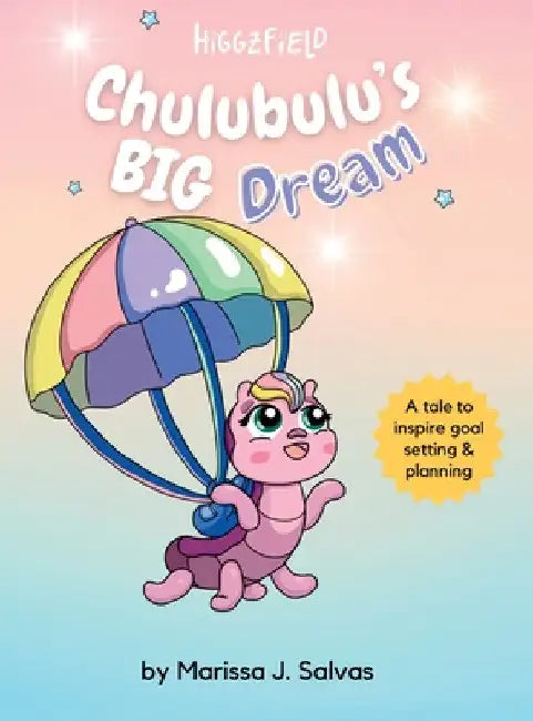 Chulubulu's BIG Dream by Marissa J. Salvas