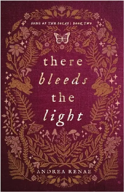 There Bleeds the Light by Renae, Andrea
