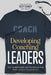 Developing Coaching Leaders: The Fundamentals and Techniques that Make Leaders Extraordinary by Clancy, Scott
