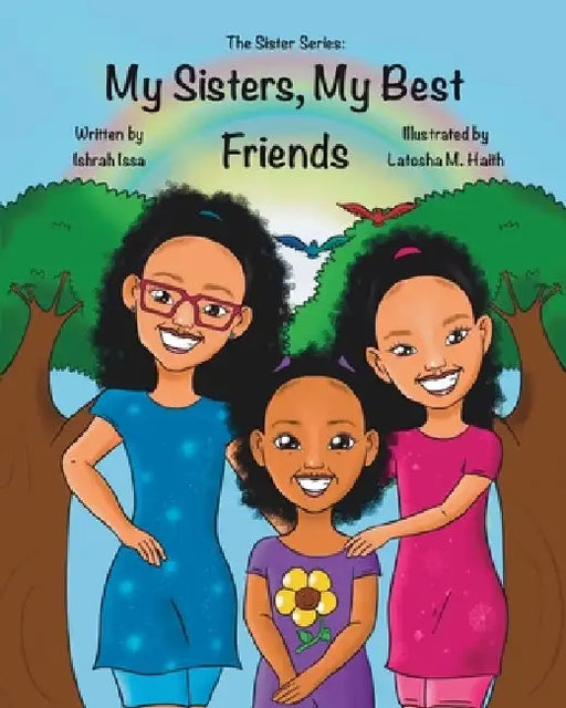 My Sisters, My Best Friends by Latosha M. Haith