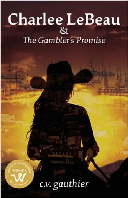 Charlee LeBeau & The Gambler's Promise by Gauthier, C. V.