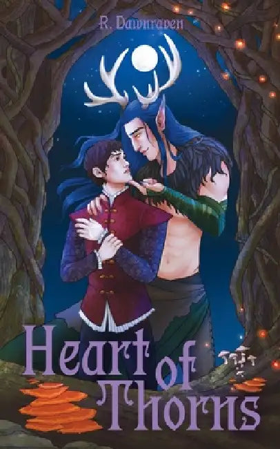 Heart of Thorns by R. Dawnraven