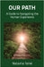 Our Path: A Guide to Navigating the Human Experience by Tomè, Natasha