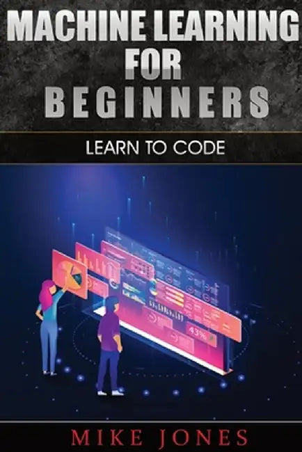 Machine Learning by Mike Jones