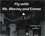Fly with Mr. Wormy and Emma by Desoky, Assiya