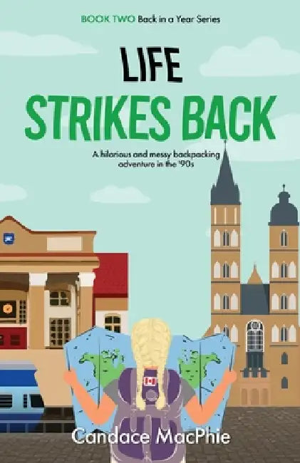 Life Strikes Back by Candace Macphie