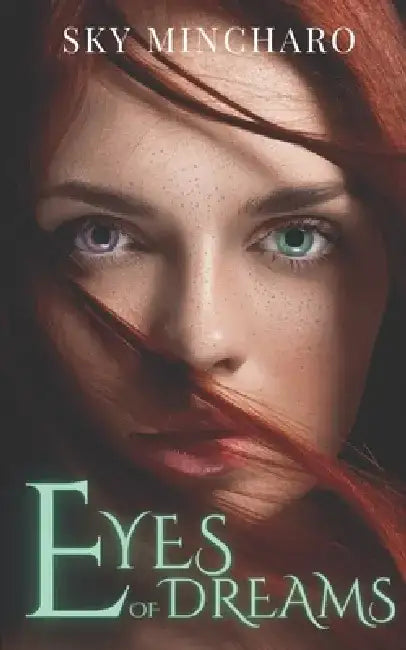 Eyes of Dreams: Part 1 by Sky Mincharo