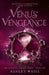 Venus' Vengeance by Weiss, Ashley