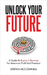 Unlock Your Future: A Guide to Buying a Business for Maximum Profit and Freedom by McConnell, Stefan
