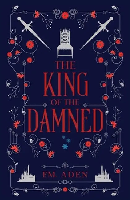 The King of the Damned by F. M. Aden