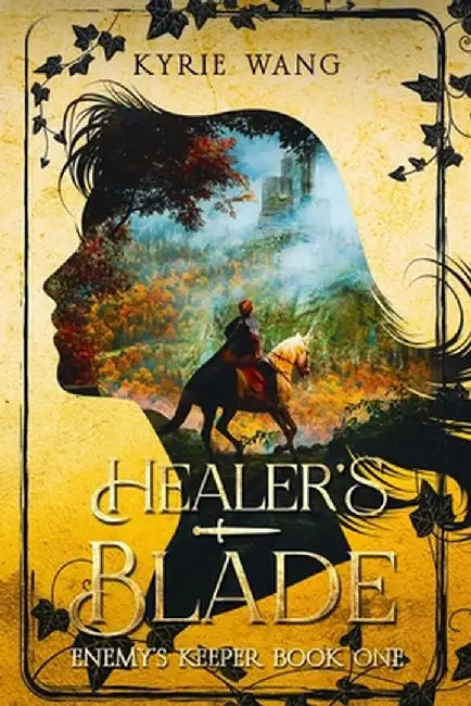 Healer's Blade (Enemy's Keeper Book 1): A Fast-Paced Enemies-to-Lovers Alternative History Romance and Adventure by Kyrie Wang
