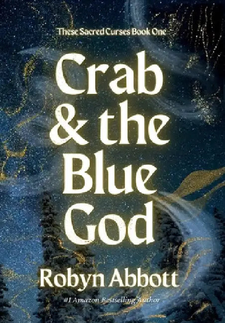 Crab & the Blue God by Robyn Abbott