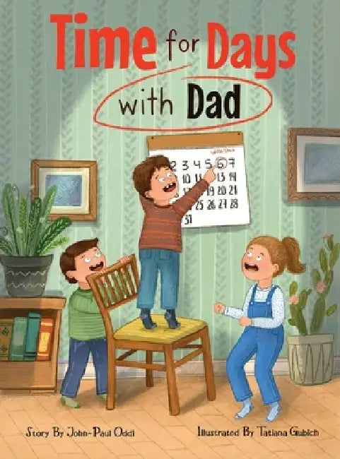 Time for Days with Dad by John-Paul Oddi