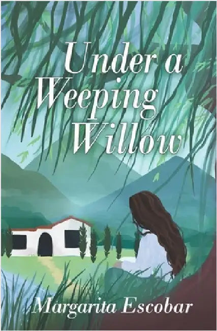 Under A Weeping Willow by Escobar, Margarita