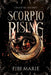 Scorpio Rising by Fibi Marie