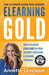 Elearning Gold - The Ultimate Guide for Leaders: How to Achieve Excellence in Your Virtual Education & Training Program by Annette Levesque