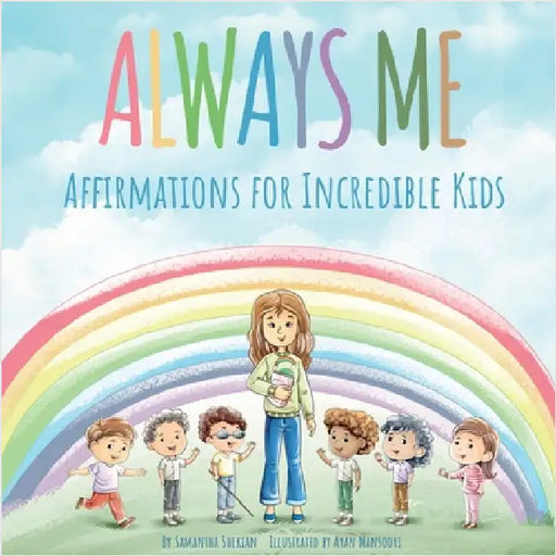 Always Me: Affirmations for Incredible Kids by Shekian, Samantha