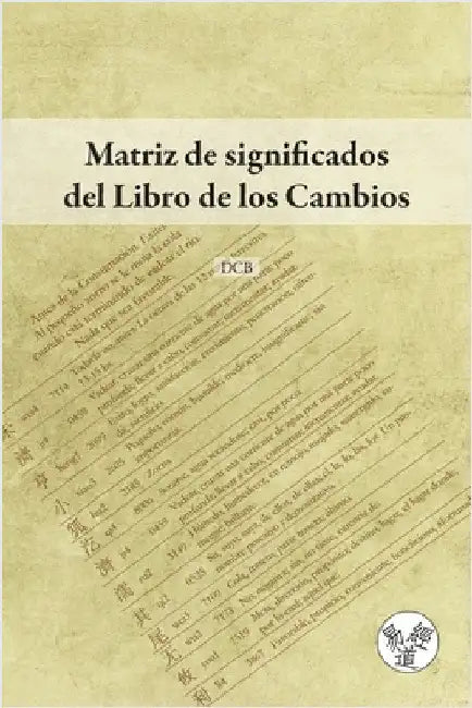 Matriz de significados del Libro de los Cambios by B, D. C.