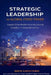 Strategic Leadership in Global Food Trade: Supply Chain Resilience and Economic Stability in a Geopolitical Era by Nadiya Albishchenko, Vinay Gandhi, Adam Ibrahim Fouad