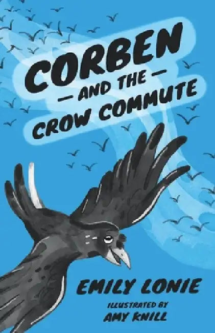 Corben and the Crow Commute by Amy Knill