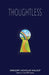 Thoughtless by Gregory Nicholas Malouf