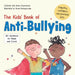 The Kids' Book of Anti-Bullying: Self-Awareness, Resilience and Strategies for Managing Bullying by Catherine Stephenson, Jenny Stephenson