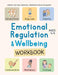 Emotional Regulation and Wellbeing Workbook by Catherine Stephenson, Hiruni Kariyawasam, Jenny Stephenson