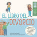 El libro del divorcio: Libros de aprendizaje socio-emocional by Catherine Stephenson