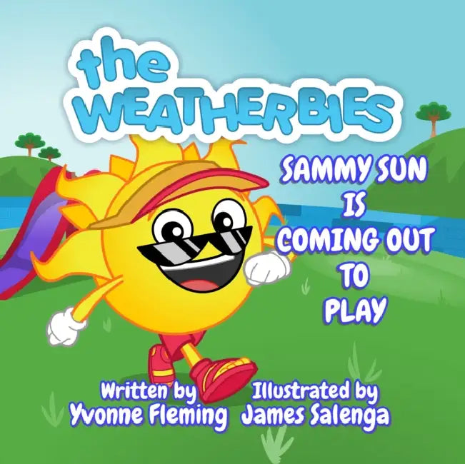 Sammy Sun is Coming Out to Play by Yvonne A Fleming