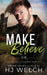 Make Believe by Hj Welch