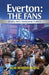 Everton: The Fans by Bob Waterhouse