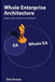 Whole Enterprise Architecture by Tom Graves