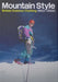 Mountain Style: British Outdoor Clothing 1953-2000 by Max Leonard