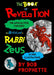 The Book of Revelation As Revealed to Rabbi Zeuss by Bob Prophette