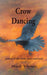 Crow Dancing: poetry of the fields, lanes and land by Mandy Whyman