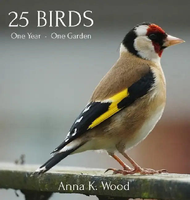 25 Birds by Anna K. Wood